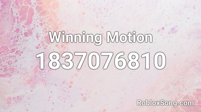 Winning Motion Roblox ID