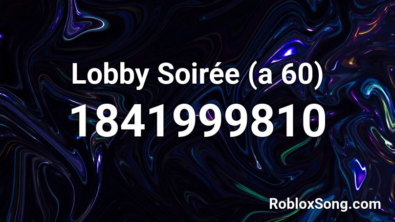 Lobby Soirée (a 60) Roblox ID
