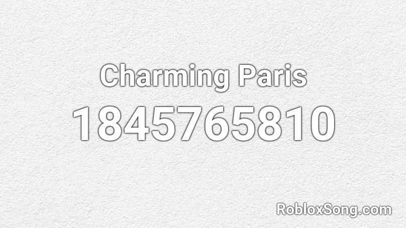 Charming Paris Roblox ID