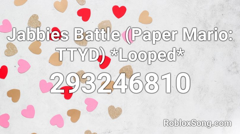 Jabbies Battle (Paper Mario: TTYD) *Looped* Roblox ID