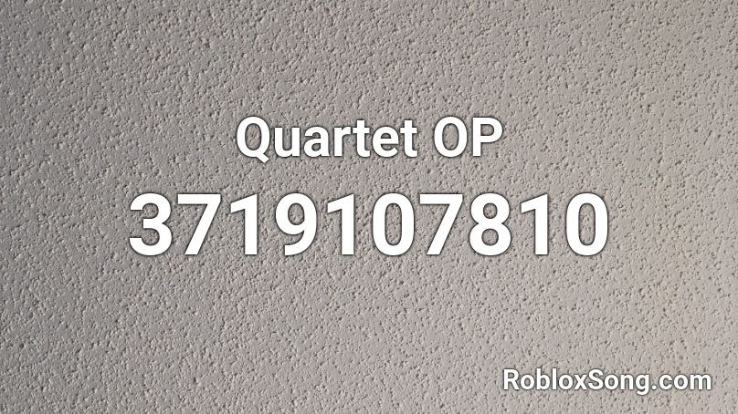 Quartet OP Roblox ID