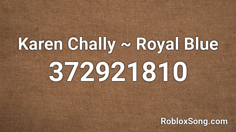 Karen Chally ~ Royal Blue Roblox ID