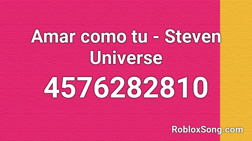 Amar como tu - Steven Universe Roblox ID