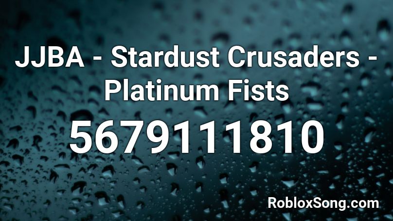 JJBA - Stardust Crusaders - Platinum Fists Roblox ID