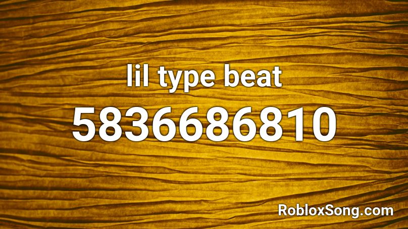 lil type beat Roblox ID