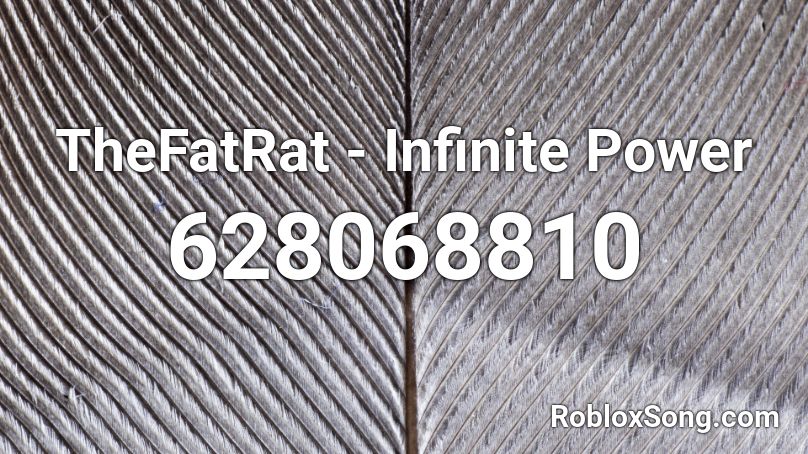 TheFatRat - Infinite Power Roblox ID