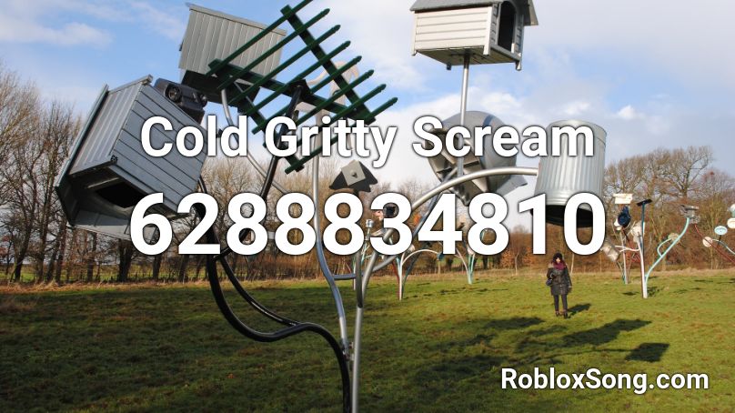 Cold Gritty Scream Roblox ID