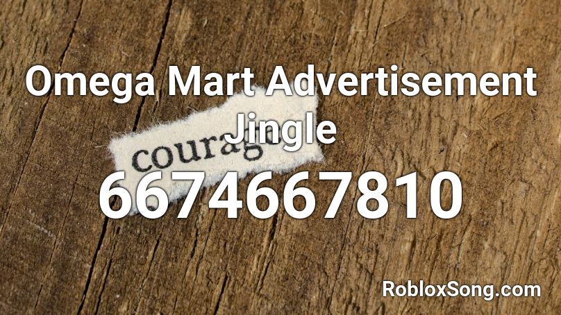 Omega Mart Advertisement Jingle Roblox ID