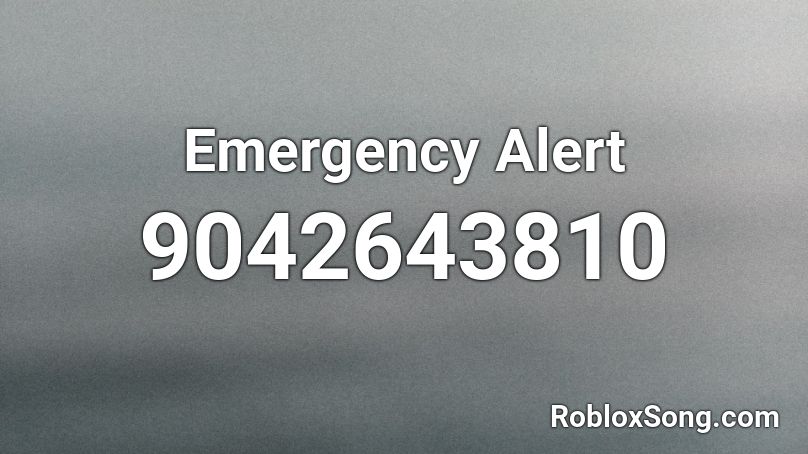 Emergency Alert Roblox ID