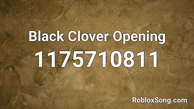 Black Clover Opening Roblox ID