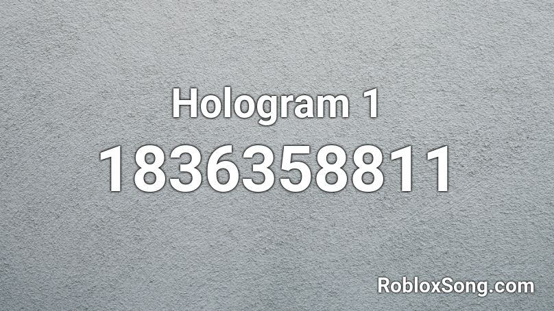 Hologram 1 Roblox ID