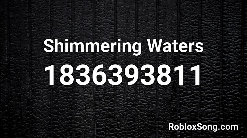 Shimmering Waters Roblox ID