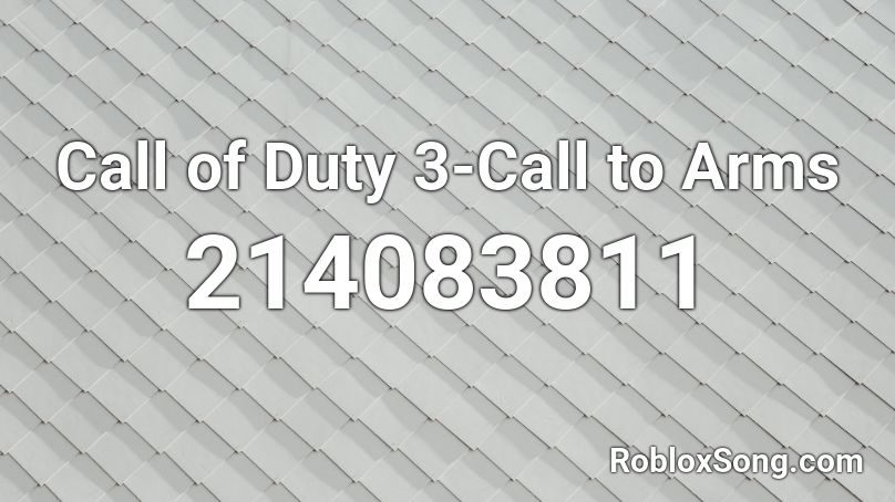 Call of Duty 3-Call to Arms Roblox ID