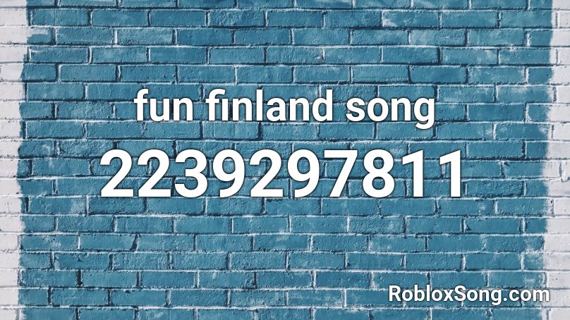 Fun Finland Song Roblox Id Roblox Music Codes - roblox wolf flag ids