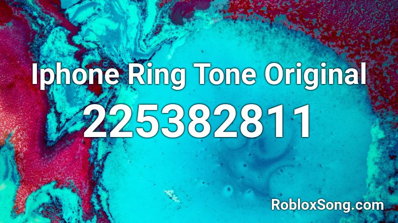Iphone Ring Tone Original Roblox ID