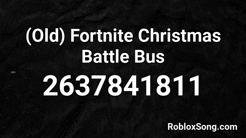 (Old) Fortnite Christmas Battle Bus Roblox ID