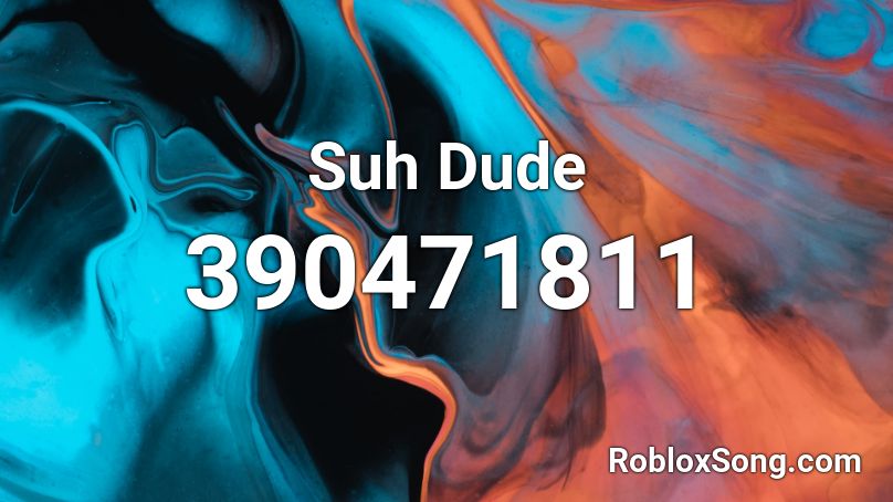 Suh Dude Roblox ID