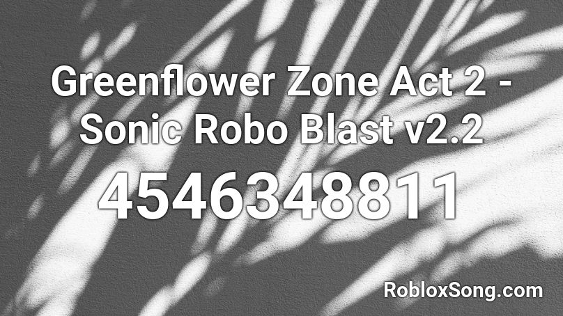 Greenflower Zone Act 2 - Sonic Robo Blast v2.2 Roblox ID