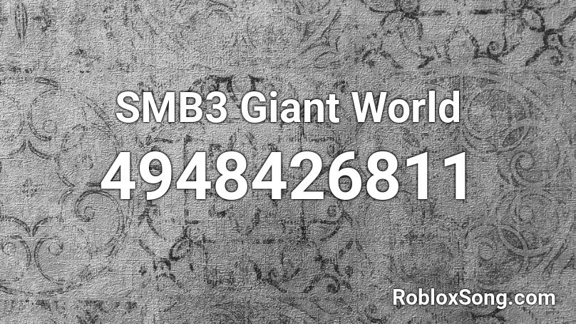 SMB3 Giant World Roblox ID