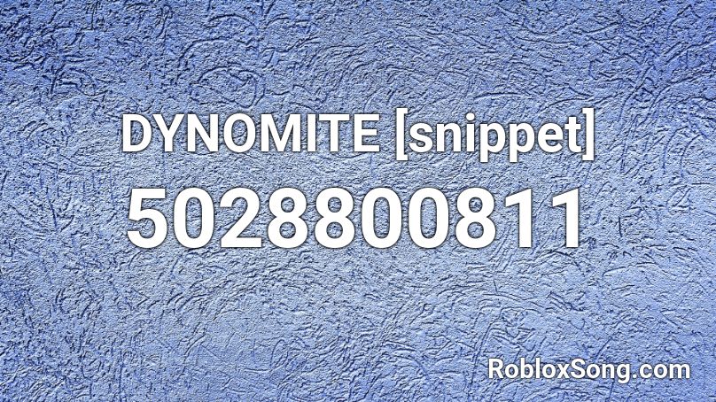 DYNOMITE [snippet] Roblox ID
