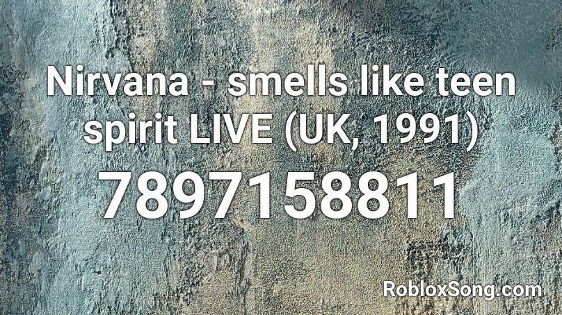Nirvana - smells like teen spirit LIVE (UK, 1991) Roblox ID
