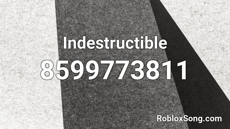 Indestructible Roblox ID