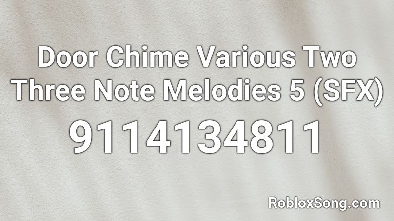 Door Chime Various Two Three Note Melodies 5 (SFX) Roblox ID