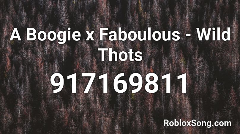 A Boogie x  Faboulous - Wild Thots Roblox ID
