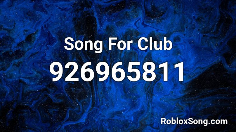 Song For Club Roblox ID