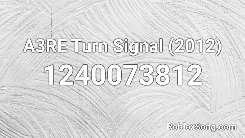 A3RE Turn Signal (2012) Roblox ID