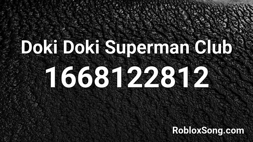 Doki Doki Superman Club Roblox Id Roblox Music Codes - poison club roblox