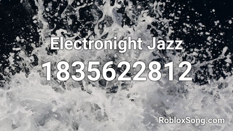 Electronight Jazz Roblox ID