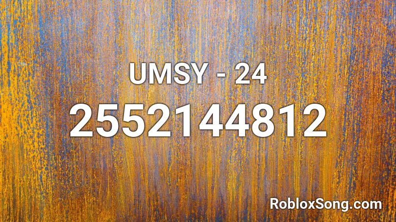 UMSY - 24 Roblox ID
