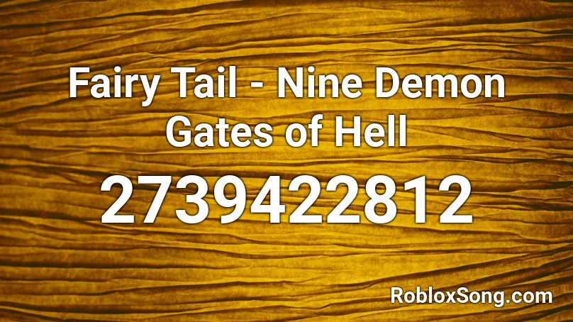 Fairy Tail - Nine Demon Gates of Hell Roblox ID