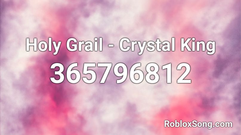 Holy Grail - Crystal King Roblox ID