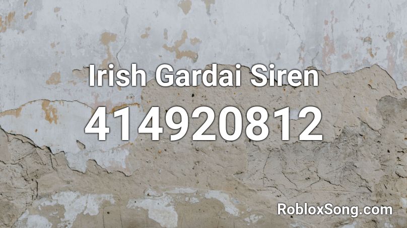 Irish Gardai Siren Roblox ID