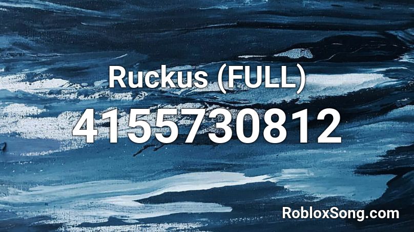 Ruckus (FULL) Roblox ID