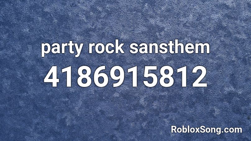 party rock sansthem Roblox ID