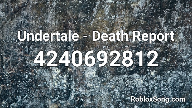 Undertale - Death Report Roblox ID