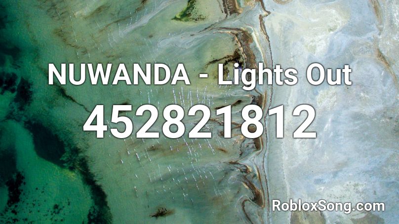 NUWANDA - Lights Out Roblox ID
