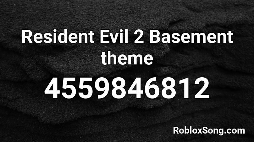 Resident Evil 2 Basement theme Roblox ID