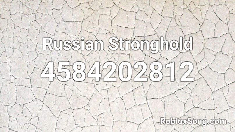 Russian Stronghold Roblox ID