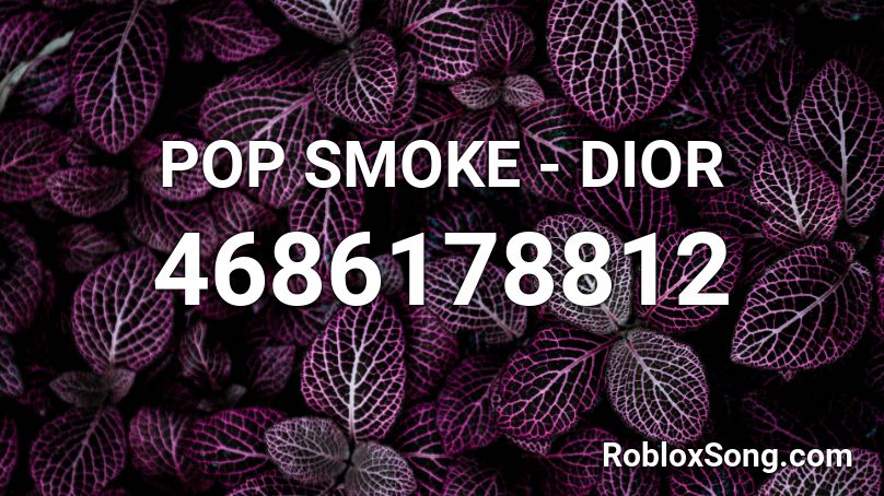 POP SMOKE - DIOR Roblox ID