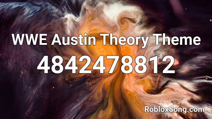 WWE Austin Theory Theme Roblox ID