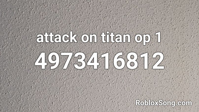 Attack On Titan Op 1 Roblox Id Roblox Music Codes - roblox attack on titan music id