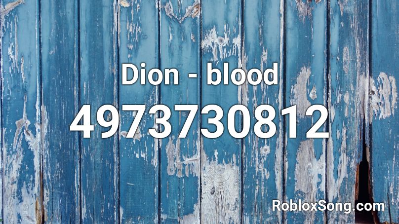 Dion Blood Roblox Id Roblox Music Codes - blood in the water roblox id code