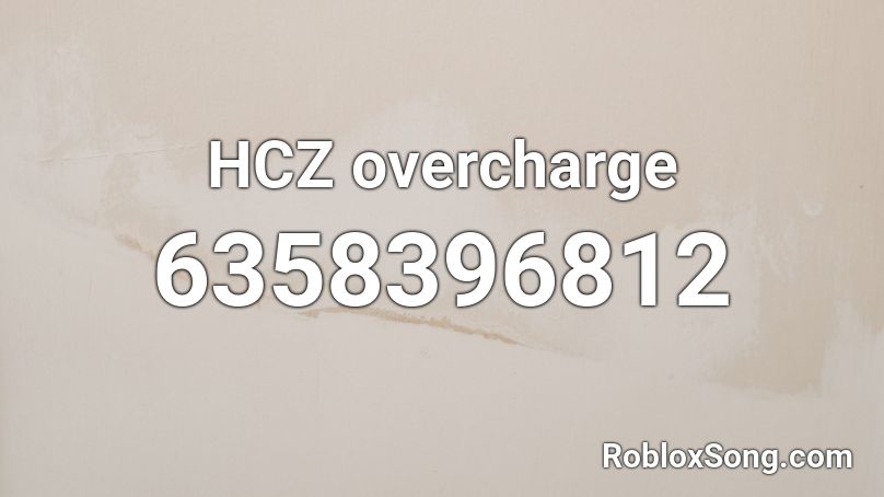 HCZ overcharge Roblox ID