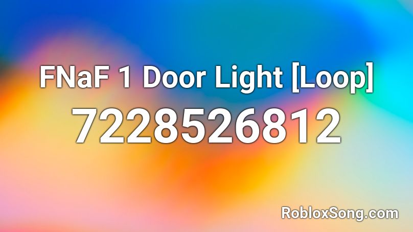 FNaF 1 Door Light [Loop] Roblox ID