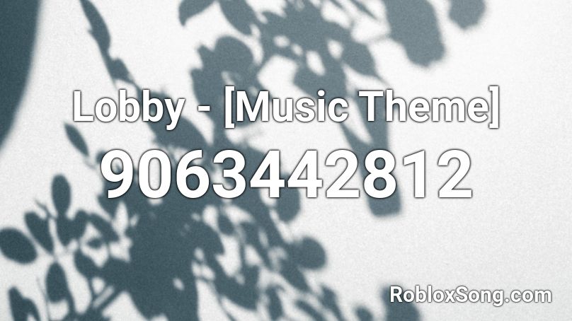Lobby - [Music Theme] Roblox ID