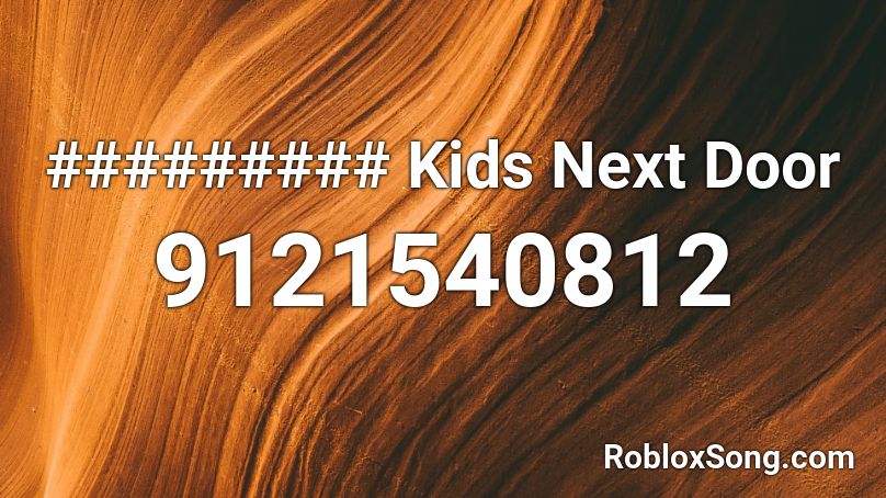 ######### Kids Next Door Roblox ID